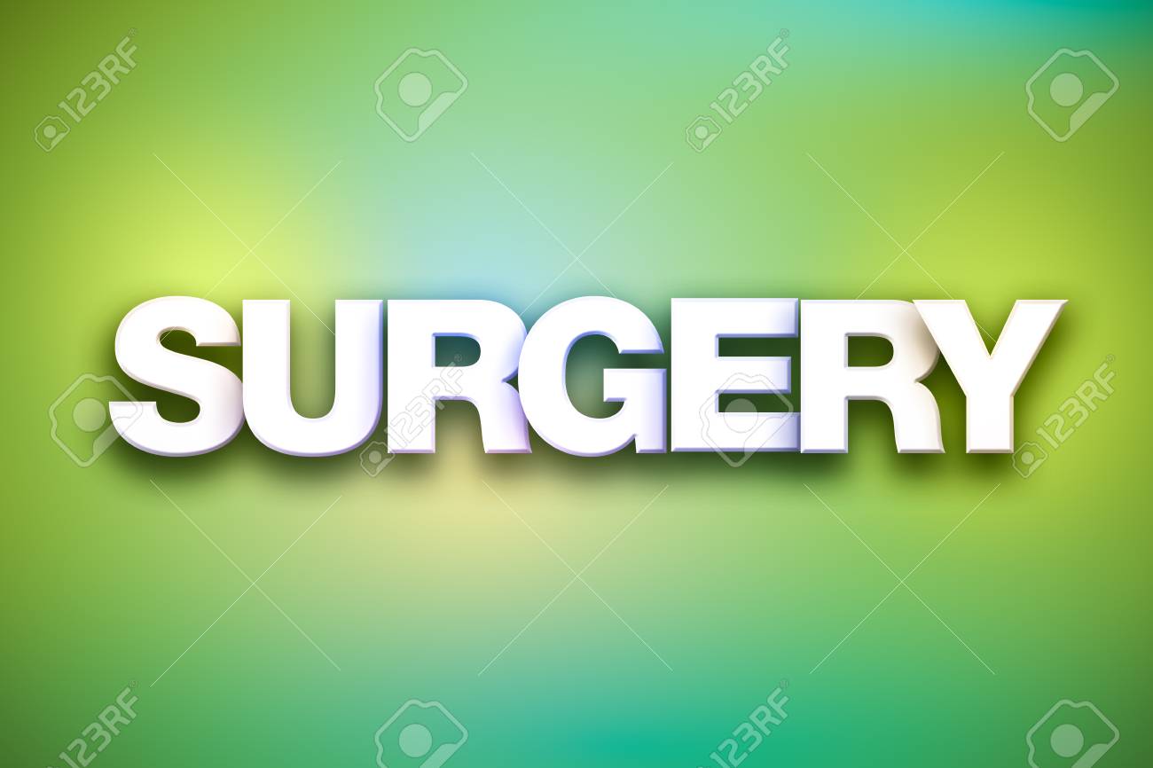 The Word Surgery Concept Written In White Type On A Colorful
