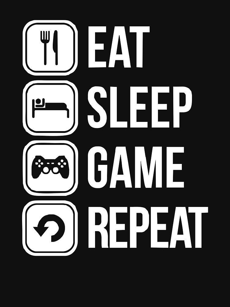 Eat Sleep Game Repeat T Shirt By Sulievan Aff Ad