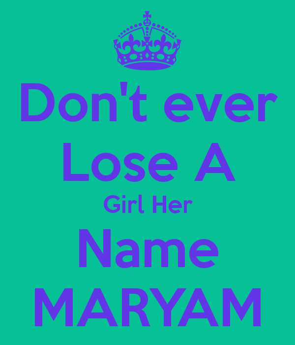 Maryam Name A girl her name maryam