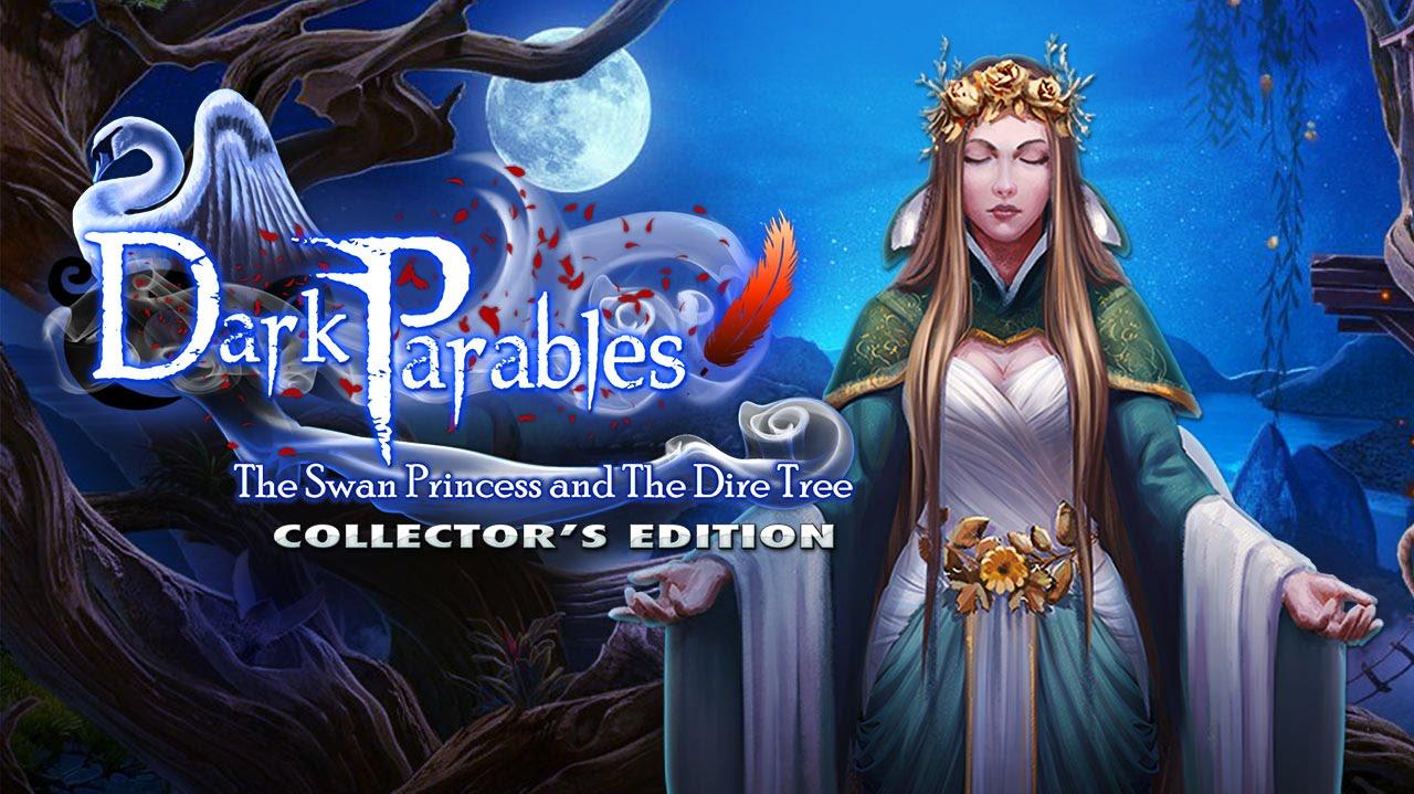 Dark Parables The Swan Princess And Dire Tree Collector S