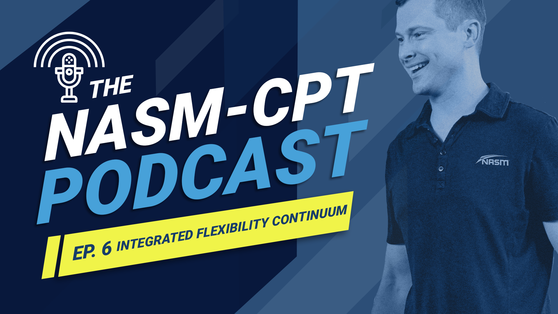 The Nasm Cpt Podcast Integrated Flexibility Continuum