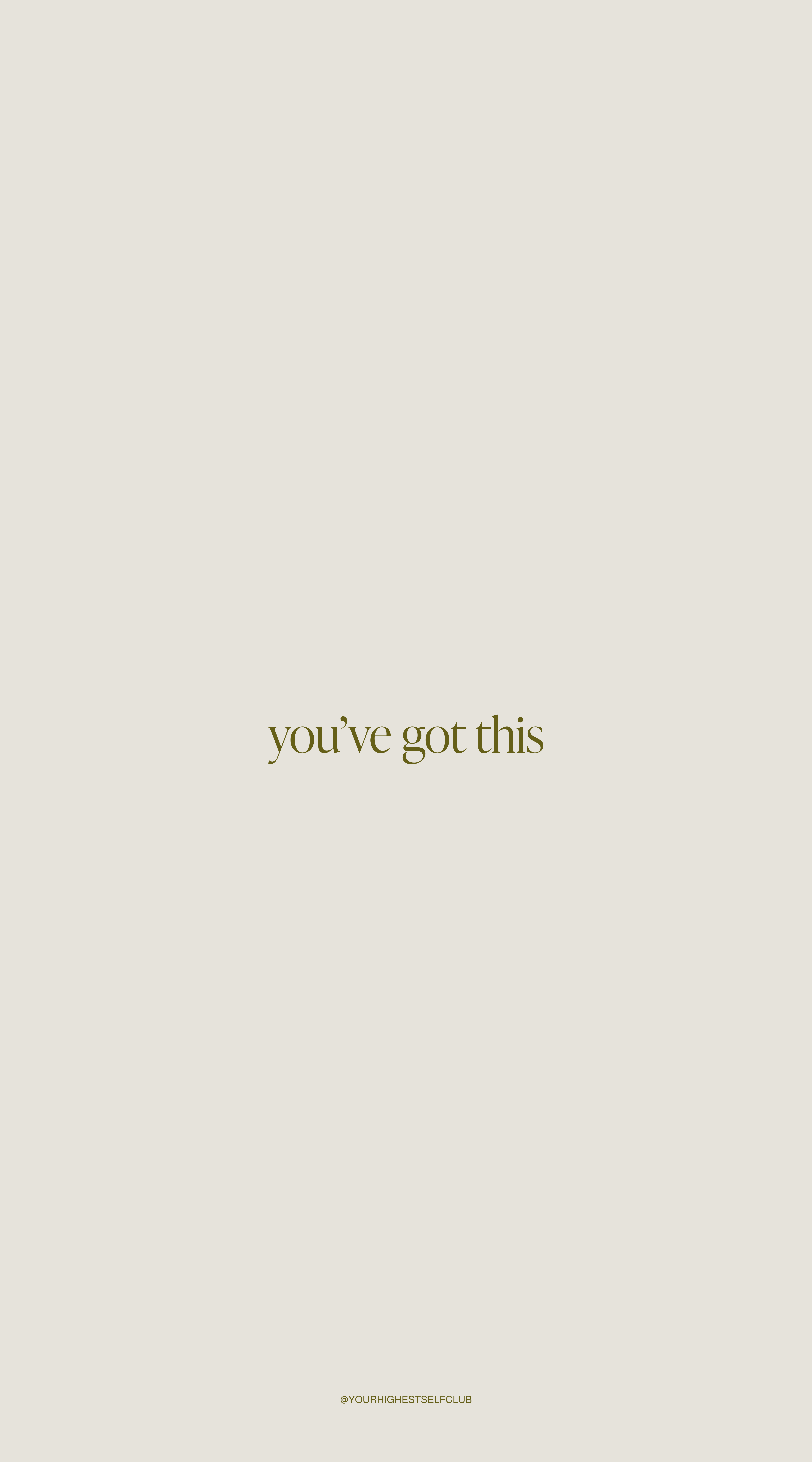 You Ve Got This Wallpaper
