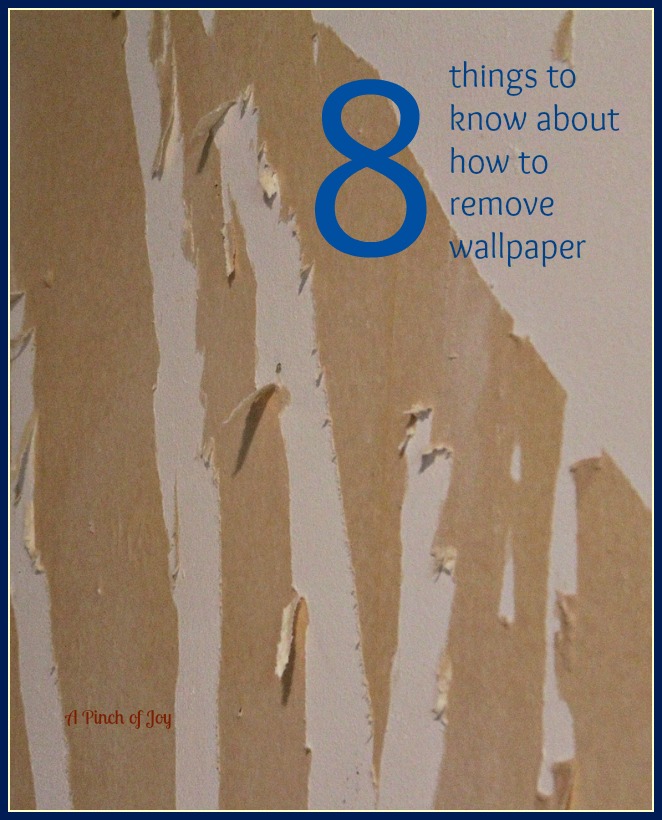 things to know about How to Remove Wall paper from A Pinch of Joy 662x820