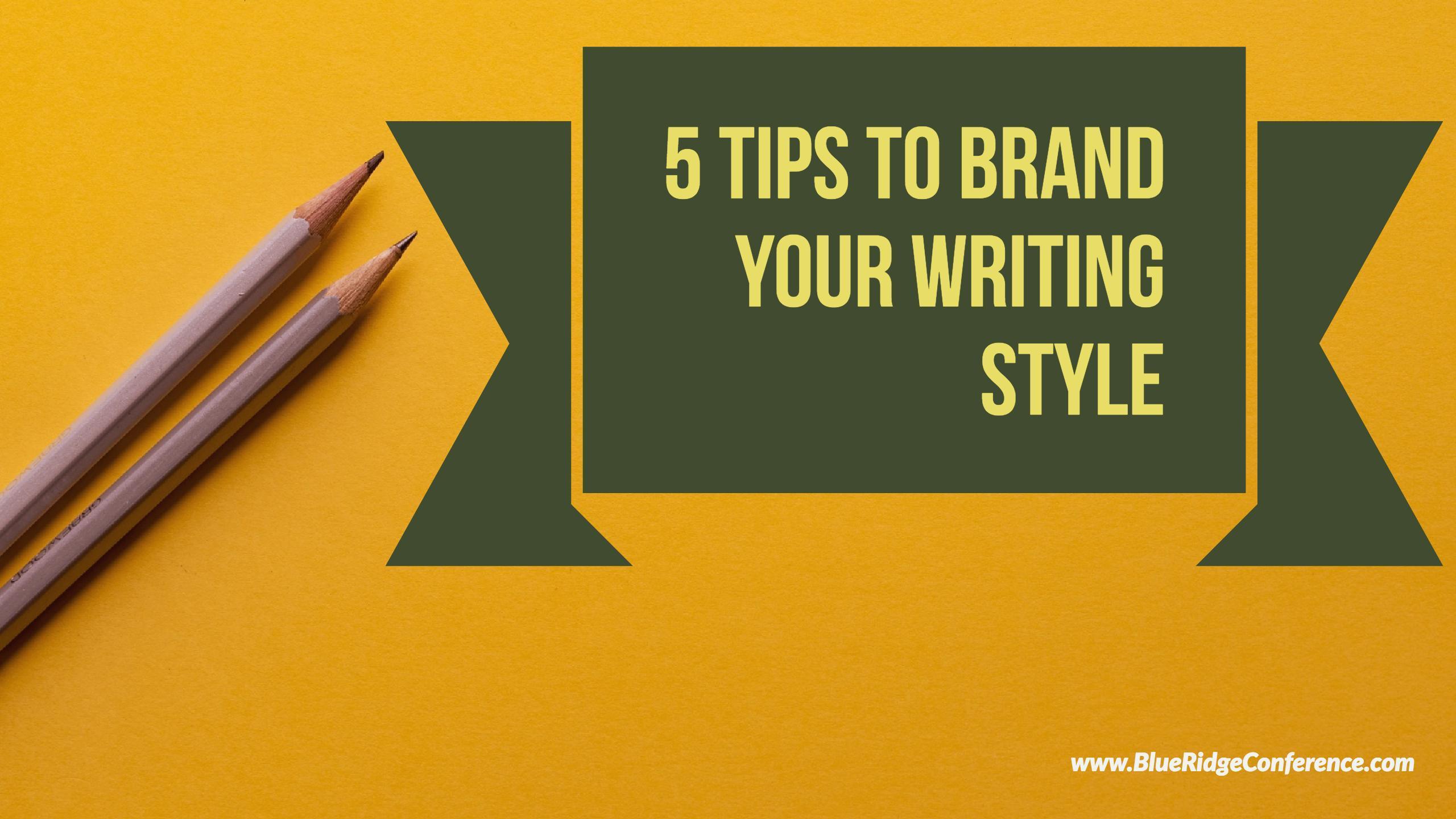Tips To Brand Your Writing Style Blue Ridge Mountains