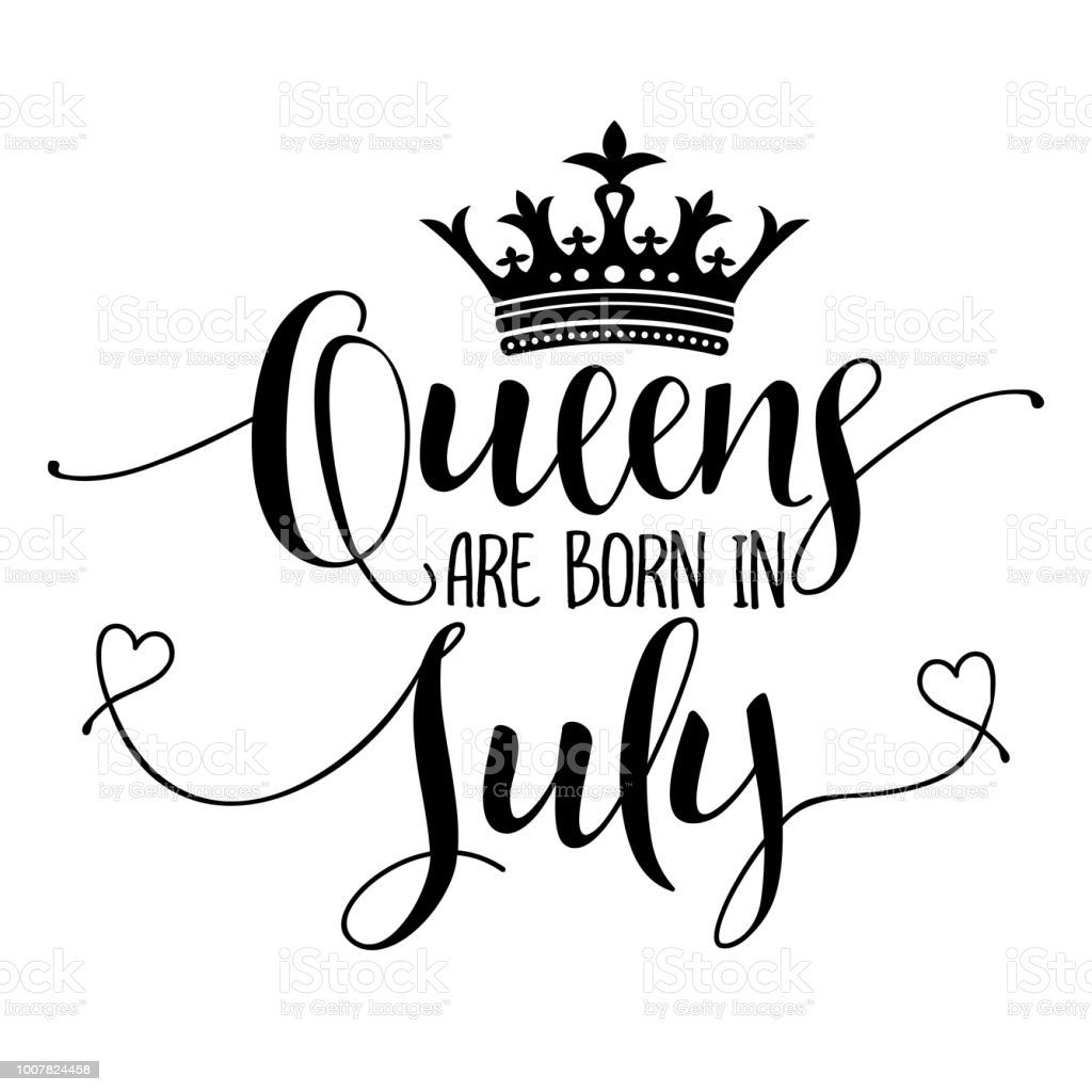 Queens Are Born In July Stock Illustration Image Now
