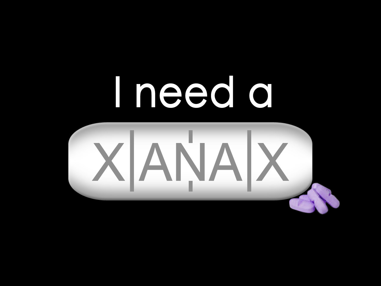 I Need A Xanax By Aamzero