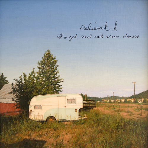 Relient K Forget And Not Slow Down Re