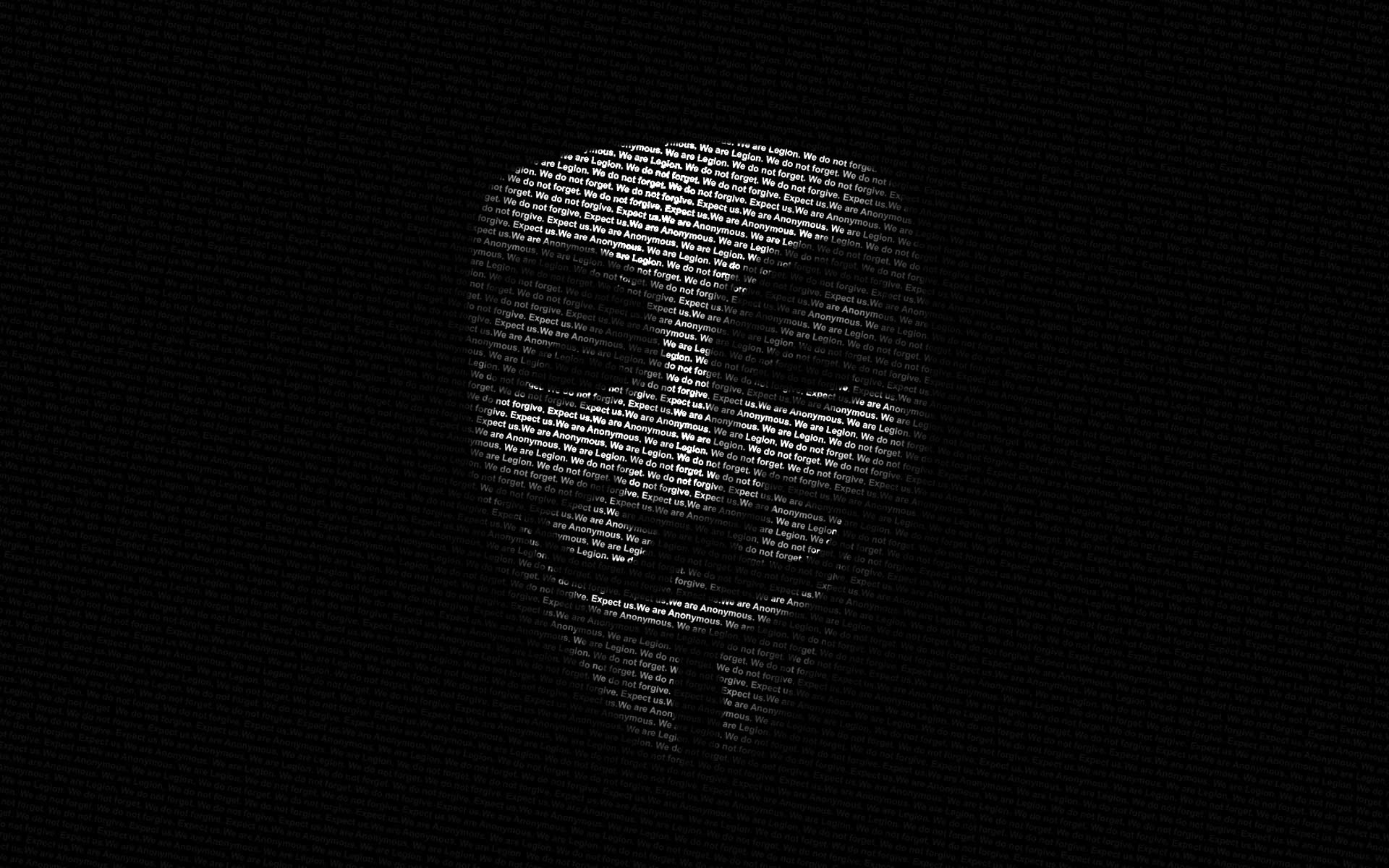 A stylized Guy Fawkes mask made of repeated text on a black background. The text reads: 'We are Anonymous. We are Legion. We do not forgive. We do not forget. Expect us.'