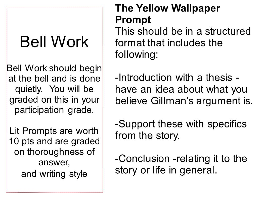 The Yellow Wallpaper Prompt This Should Be In A Structured Format That