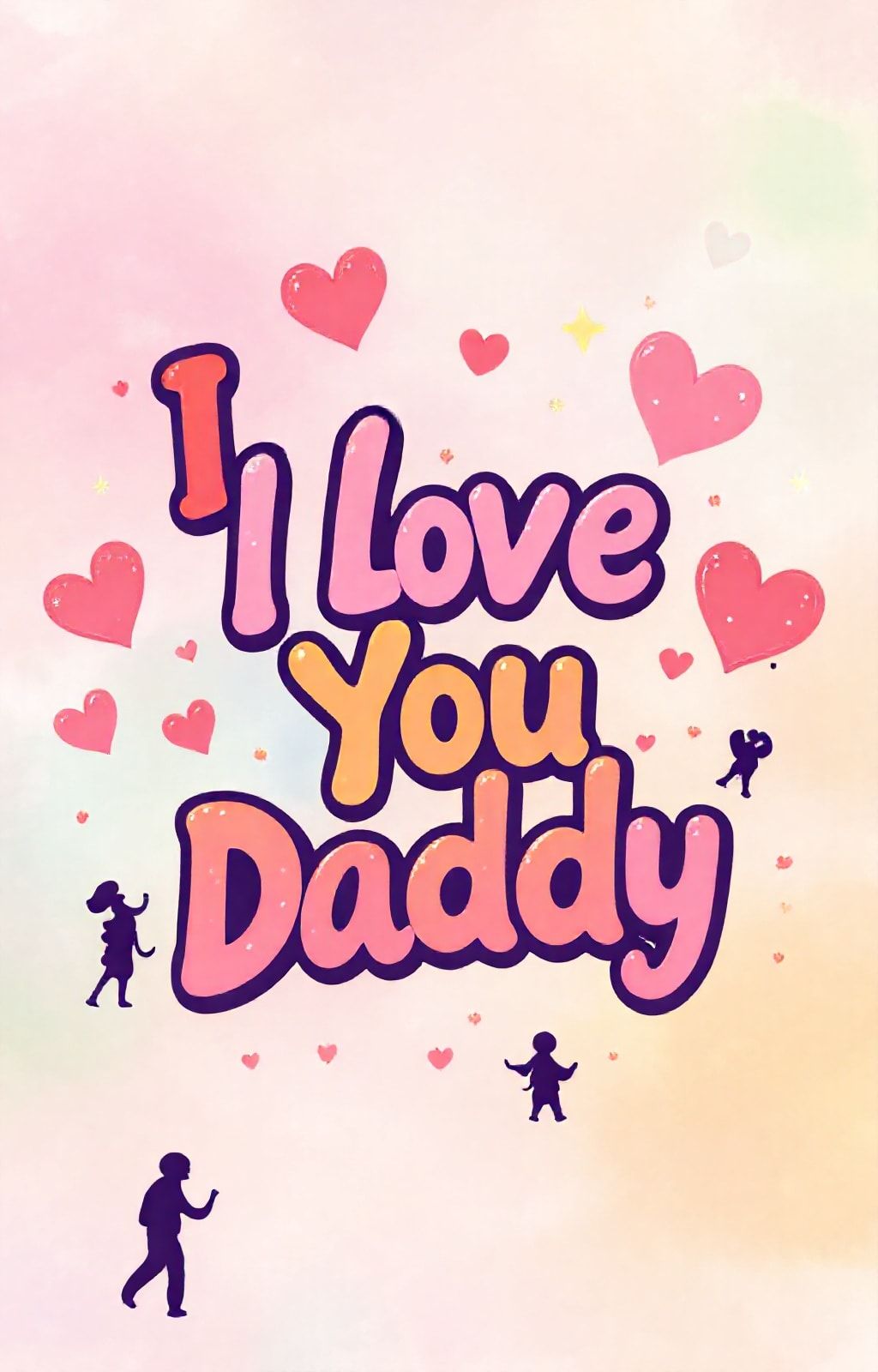 I Love You Daddy Wallpaper