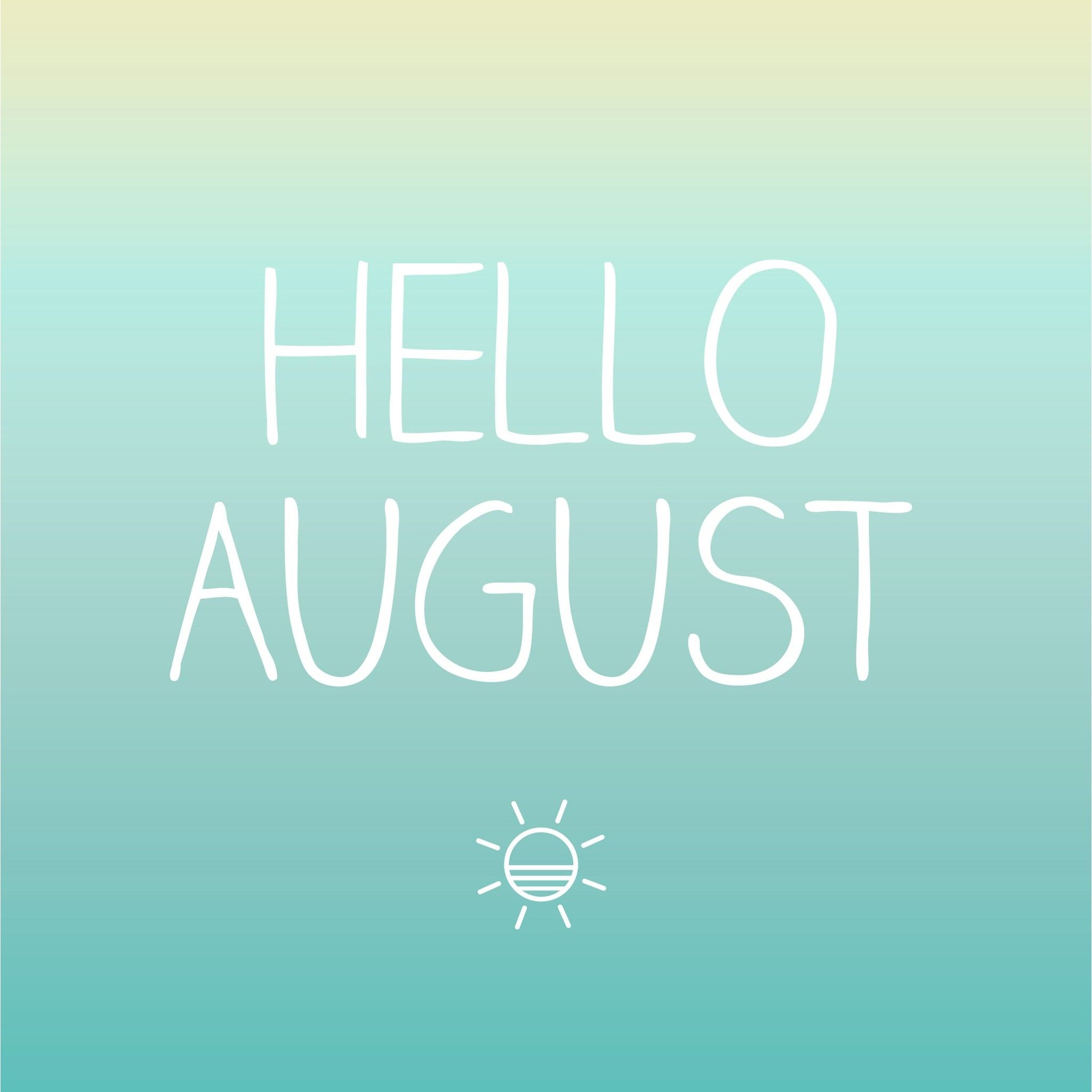 Hello August Tap To See More Wallpaper Mobile9