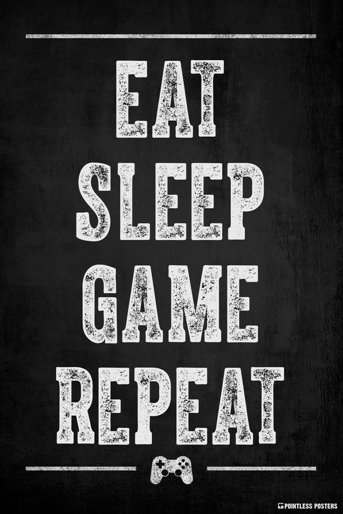 Eat Sleep Game Repeat Video Posters Gaming