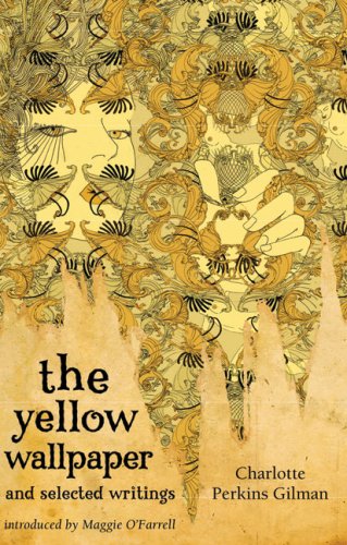 The Yellow Wallpaper By Charlotte Perkins Gilman