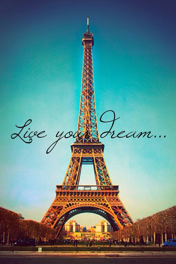 Cute Eiffel Tower Pic Live Your Dream iPhone Wallpaper