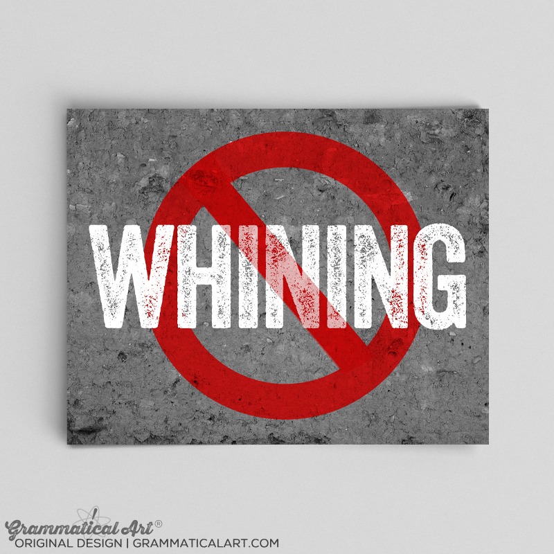 Stop Whining Print Wallpaper