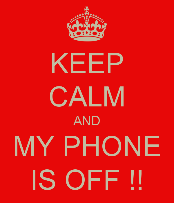 Keep Calm And My Phone Is Off Carry On Image