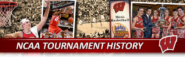 UW Mens Basketball NCAA Tournament History   UWBadgerscom   The
