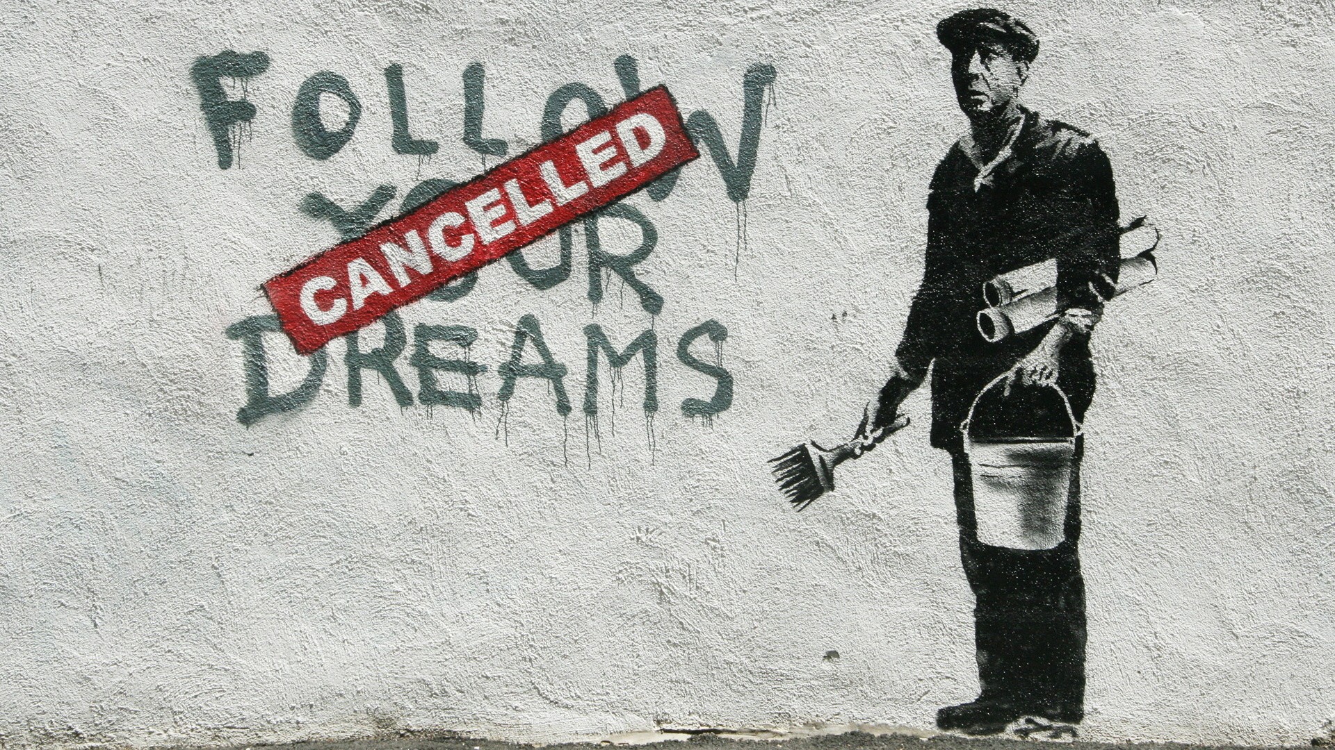Banksy Dreams Wallpaper Cancelled Follow