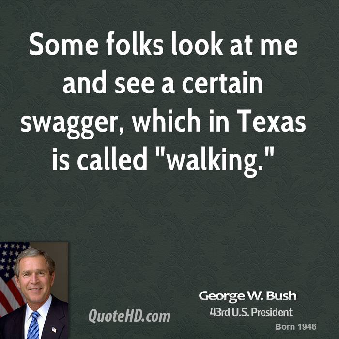 George Bush Funny Quotes The Big Background
