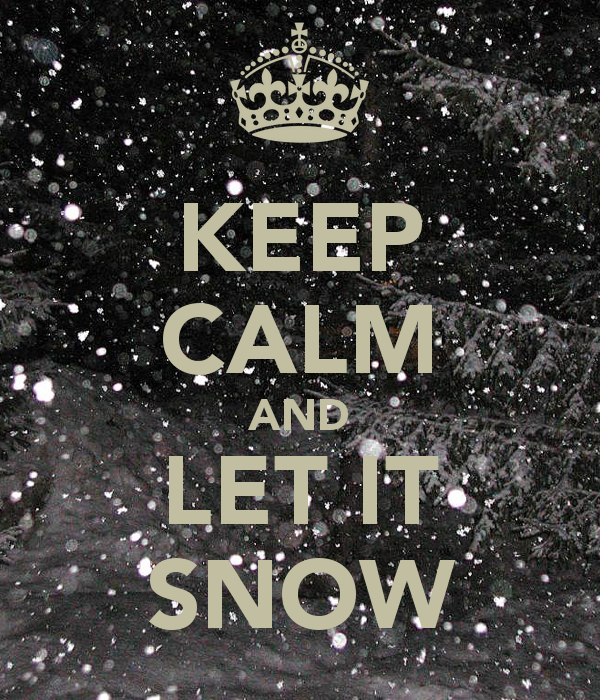 KEEP CALM AND LET IT SNOW   KEEP CALM AND CARRY ON Image Generator