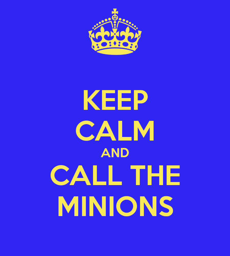 Keep Calm And Call The Minions Carry On Image