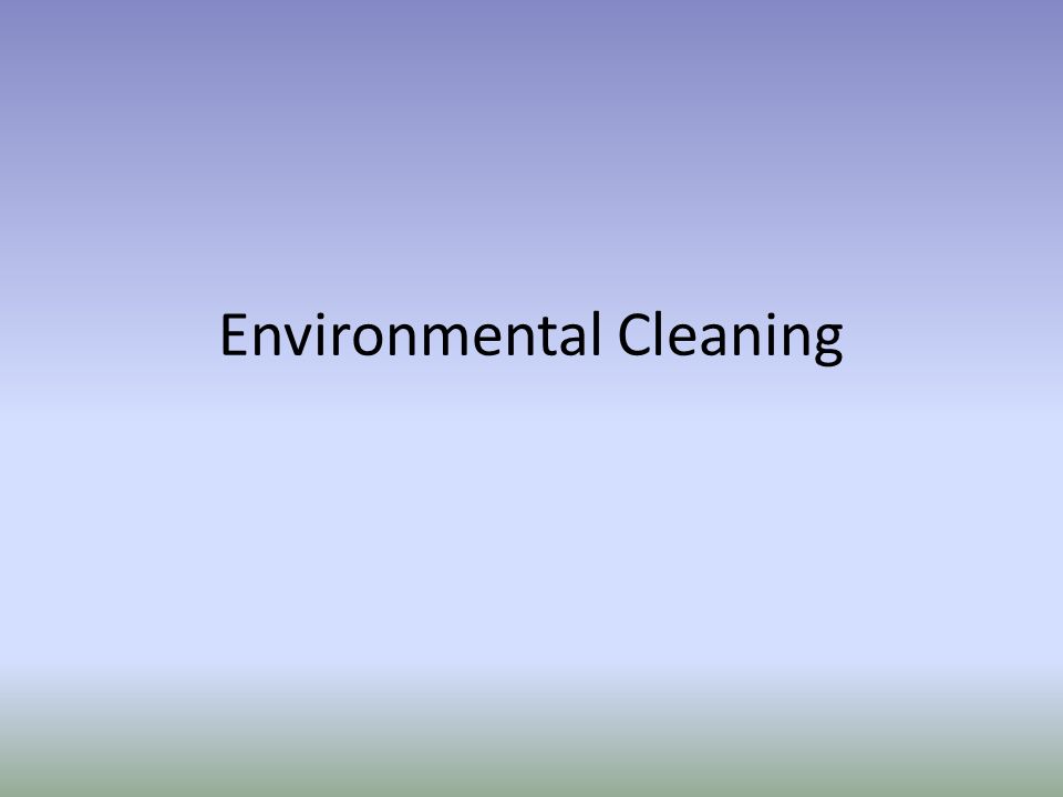 Environmental Cleaning Background According To The Centers For