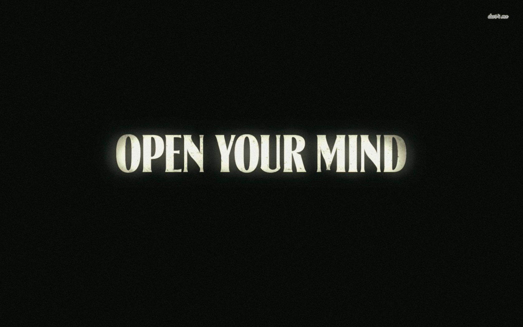 Open Your Mind Wallpaper