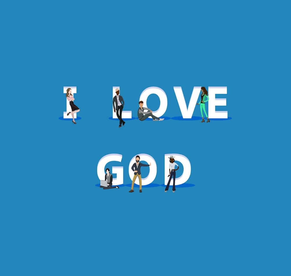 I Love God Wallpaper