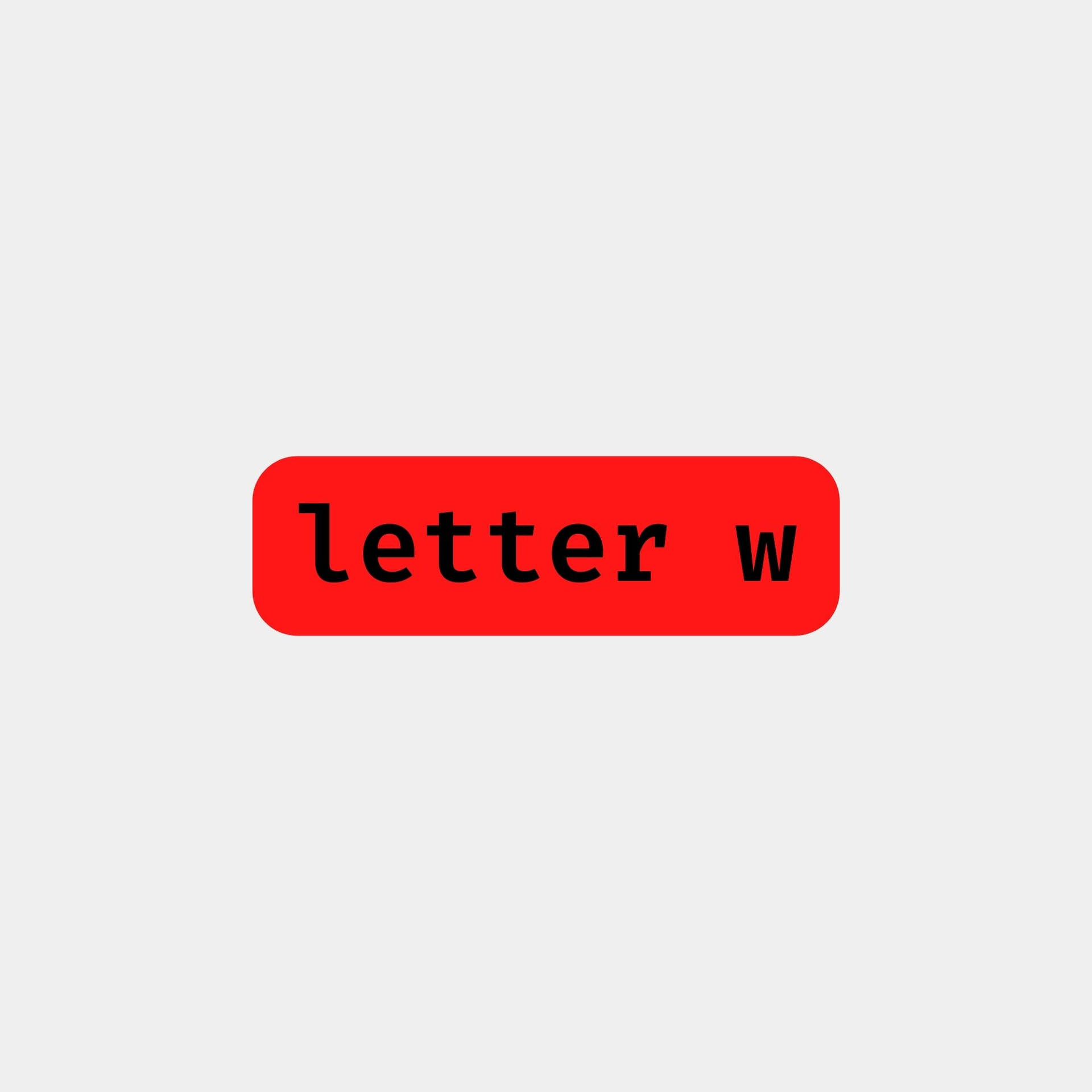 Letter W Wallpaper