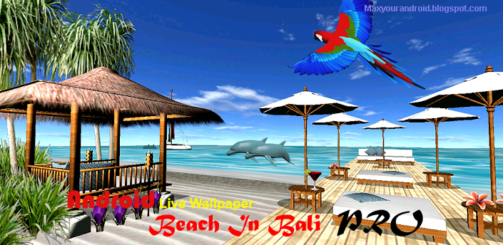 Beach In Bali 3d Pro Live Wallpaper Maximize Your Android