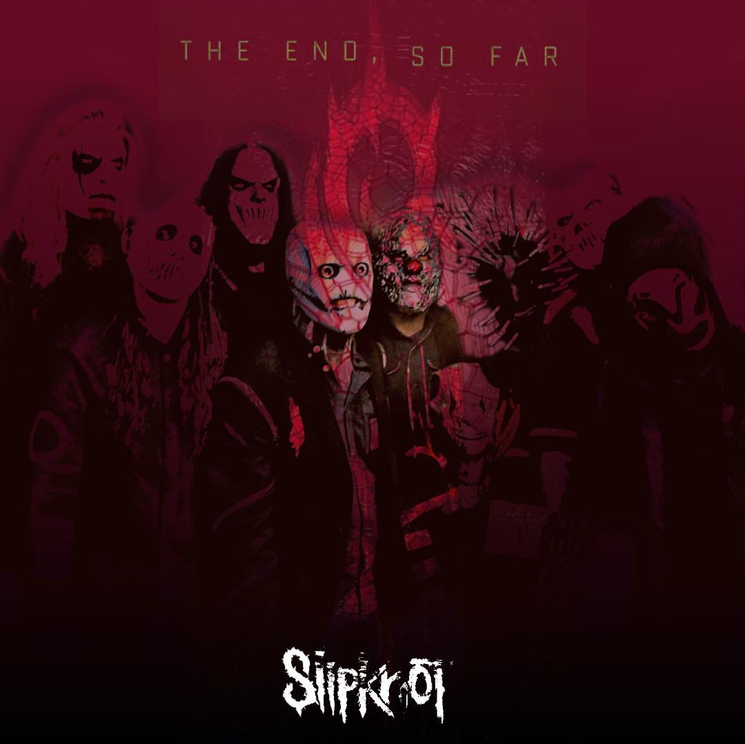 Slipknot The End So Far Alternate Cover By Me R