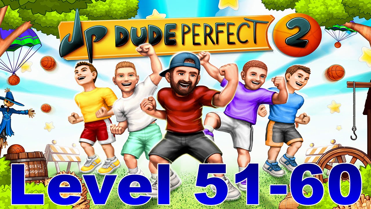 Lets Play Dude Perfect 2 Level 51 60