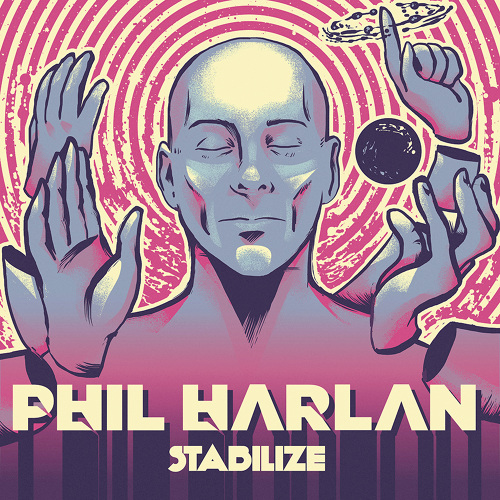 Phil Harlan Stabilize Single Cover