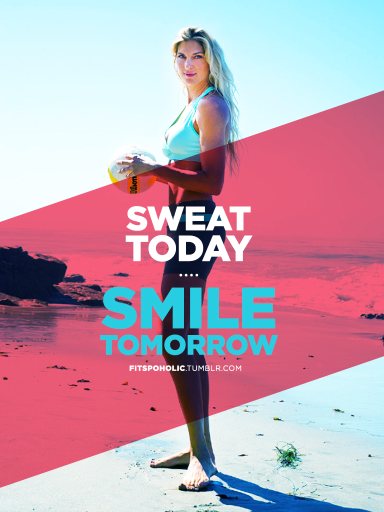 Sweat today   Smile Tomorrow More fitspoholic   THE FITSPOHOLIC
