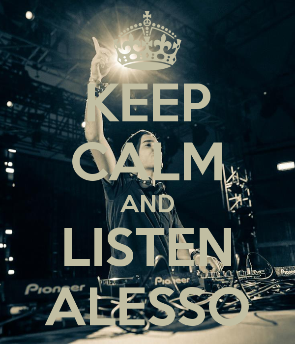 Alesso Wallpaper Keep Calm And Listen