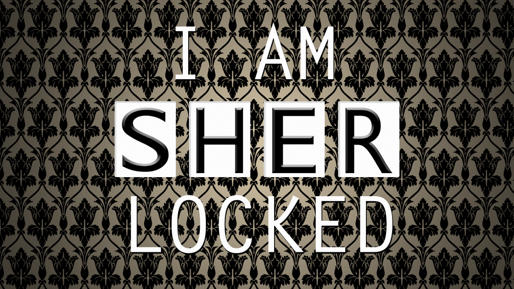 Am Sherlocked Wallpaper Sher Locked By