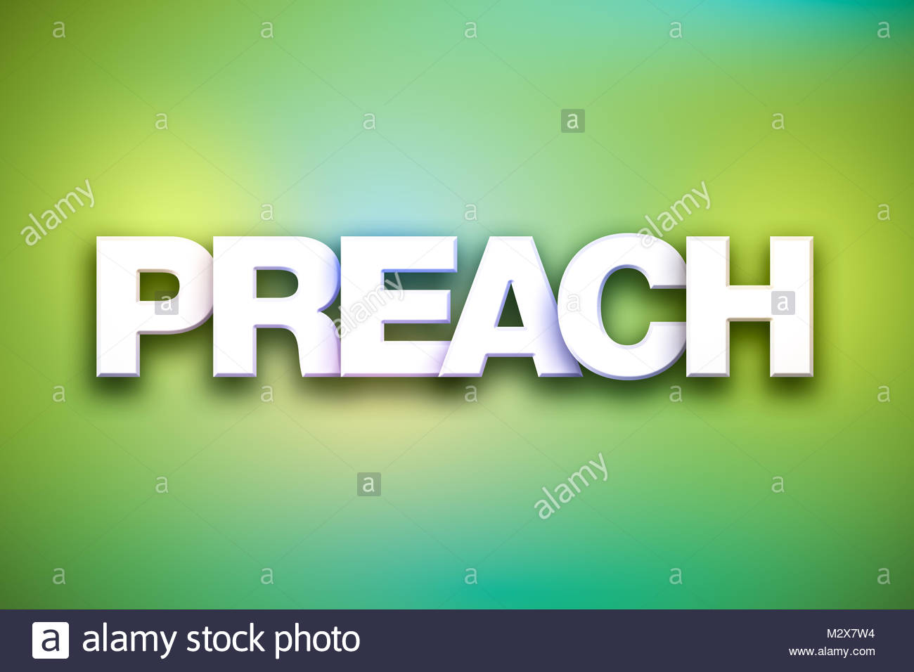 The Word Preach Concept Written In White Type On A Colorful Stock
