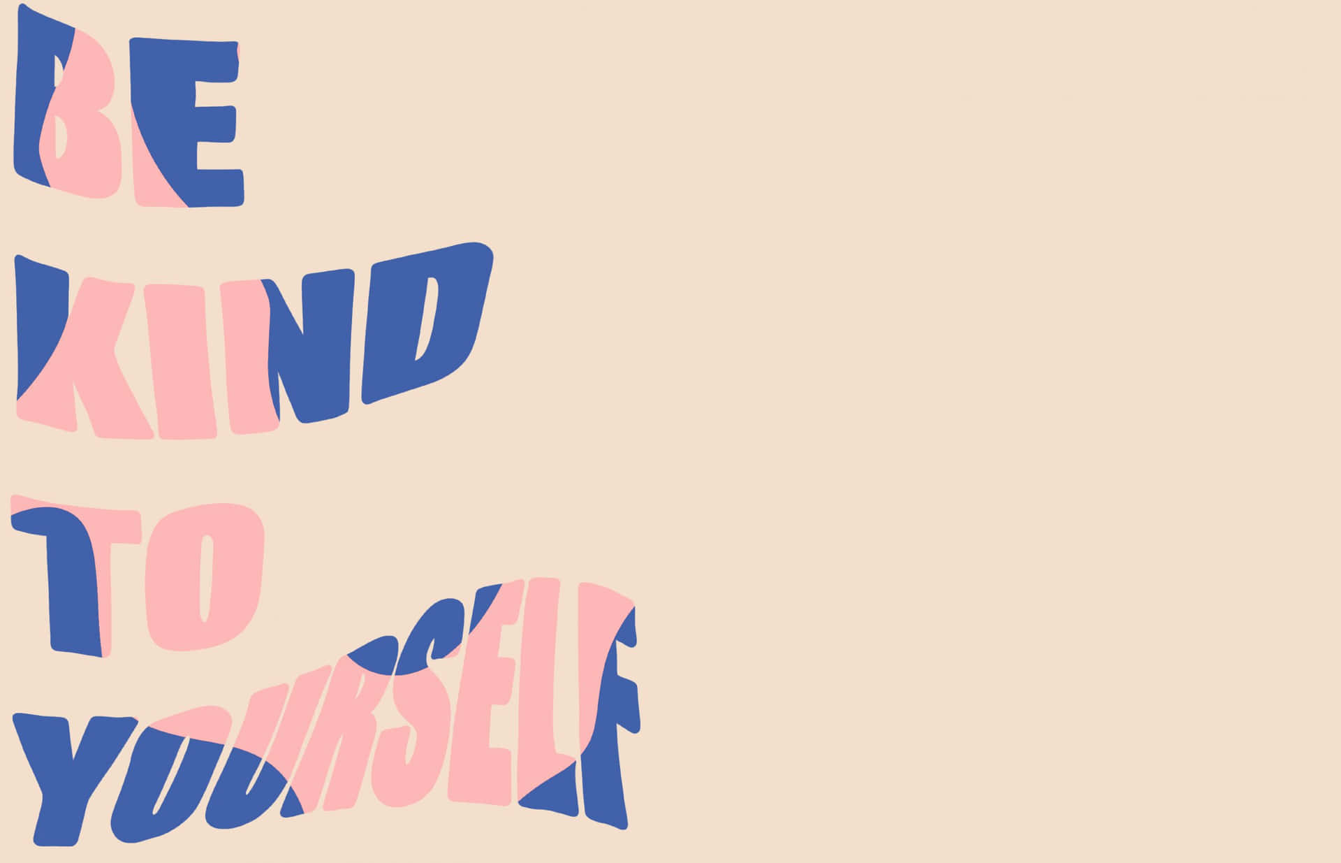 Be Kind Wallpaper