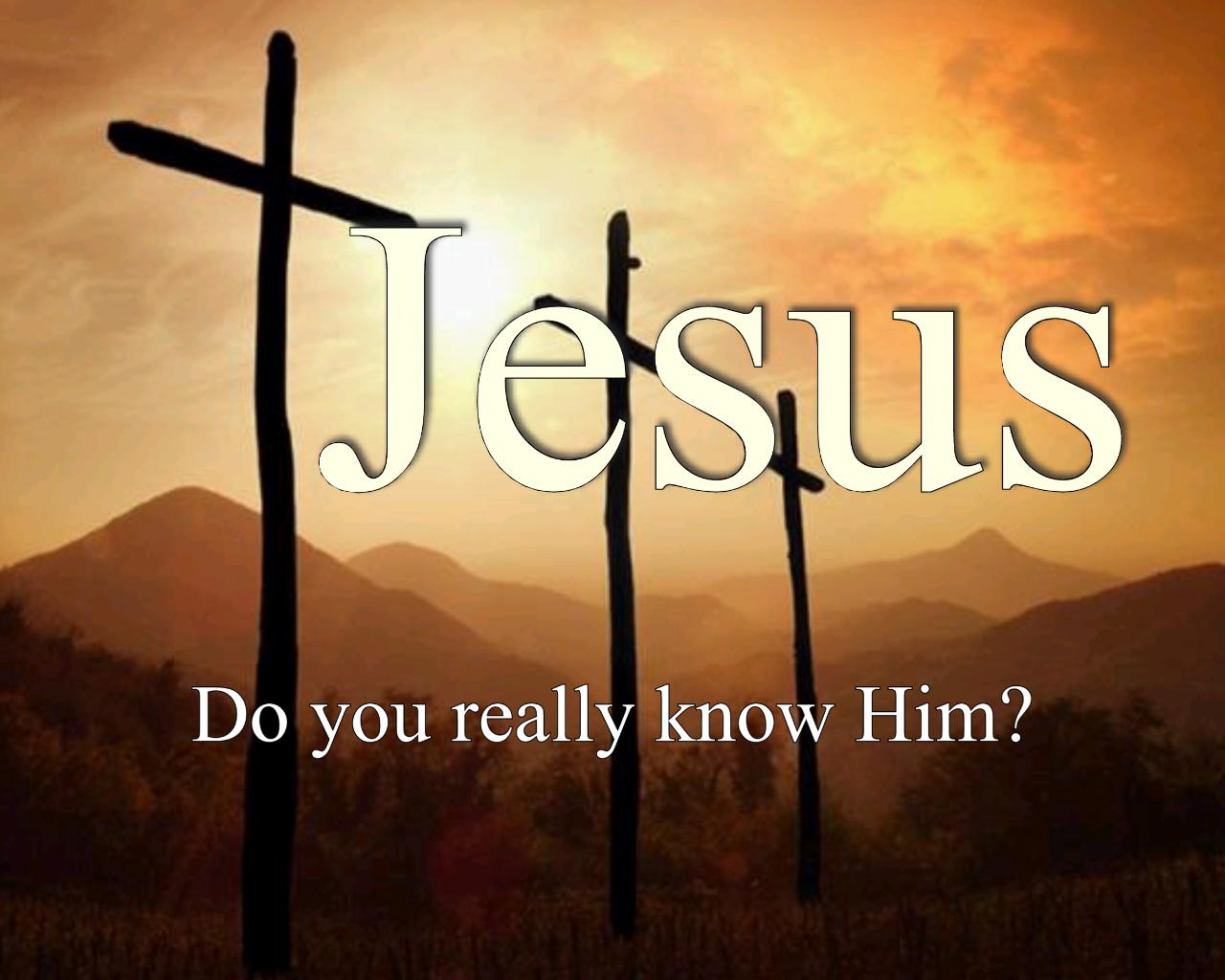 Yes Do You Really Know Him What Make Of His Suffering So That