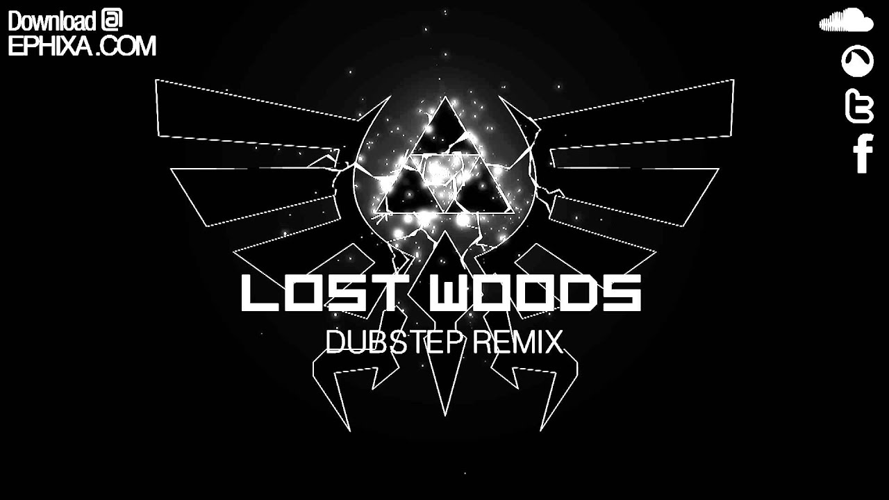 Lost Woods Dubstep Remix Ephixa At