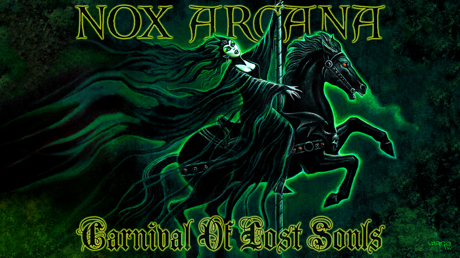 Nox Arcana Carnival Of Lost Souls By Adamtsiolas