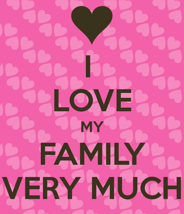 My family is very. I Love my Family. L Love my Family. My Lovely Family. Love your Family.