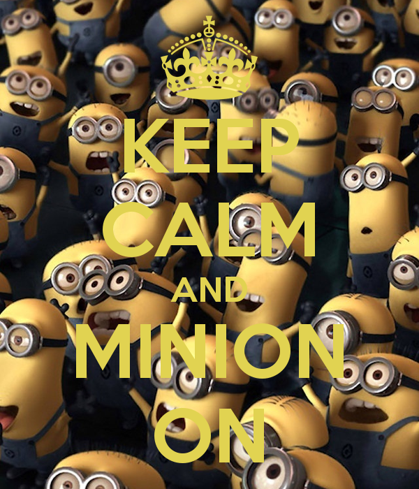 Keep Calm And Minion On Carry Image Generator