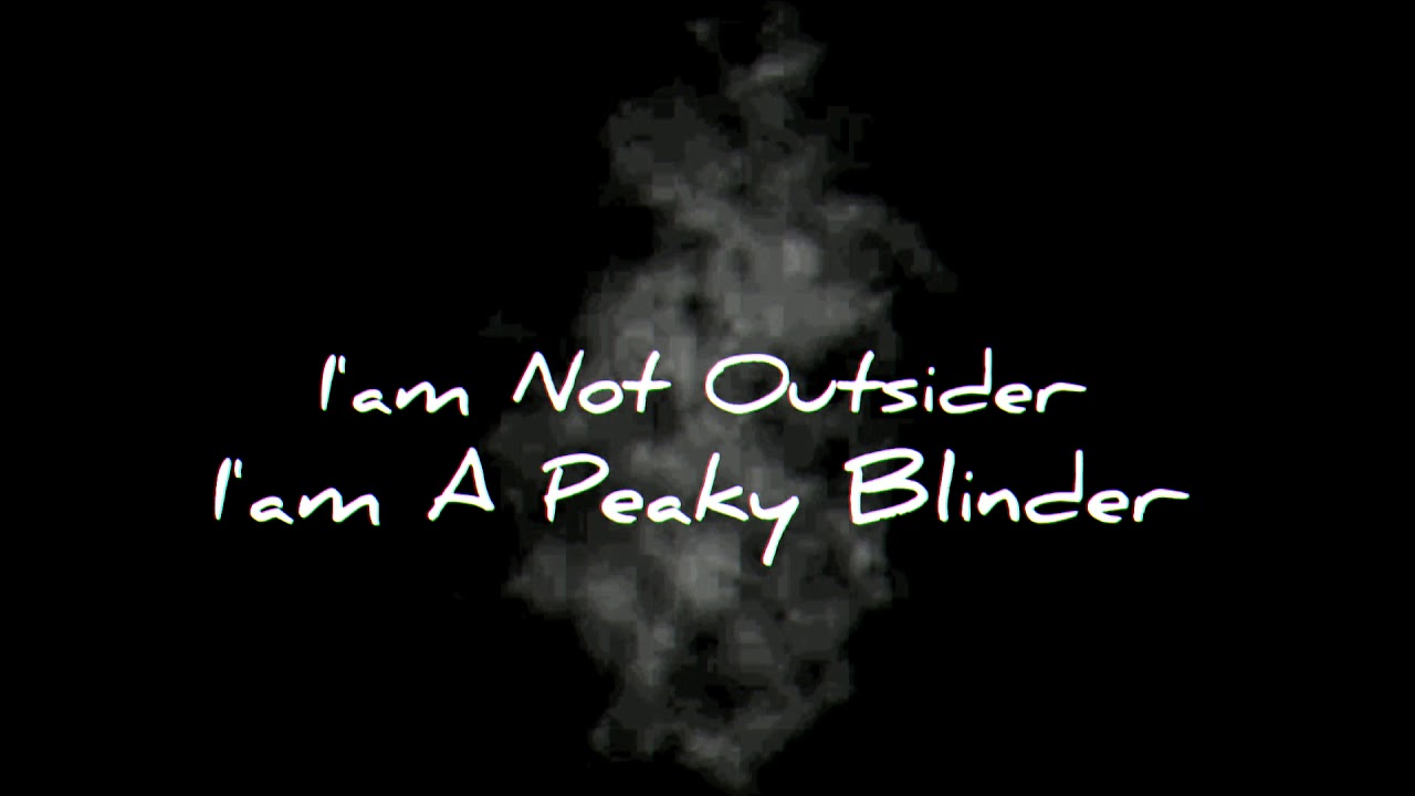 Otnicka   Peaky Blinder Status I am not outsider Im a peaky 1280x720