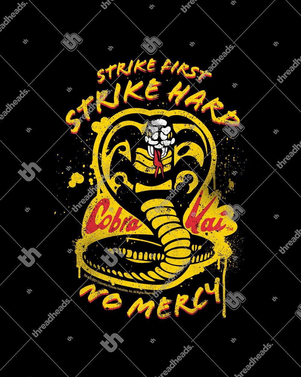 Strike First Hard No Mercy T Shirt Official Cobra Kai