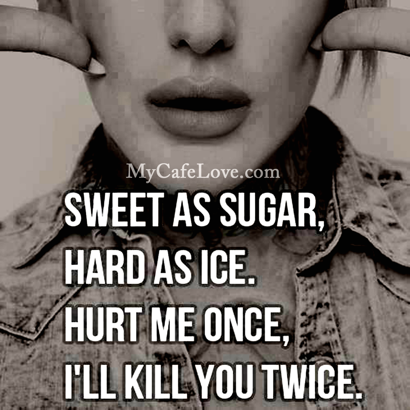 Sweet As Sugar Hard Ice Attitude Quote For Girls Mycafelove