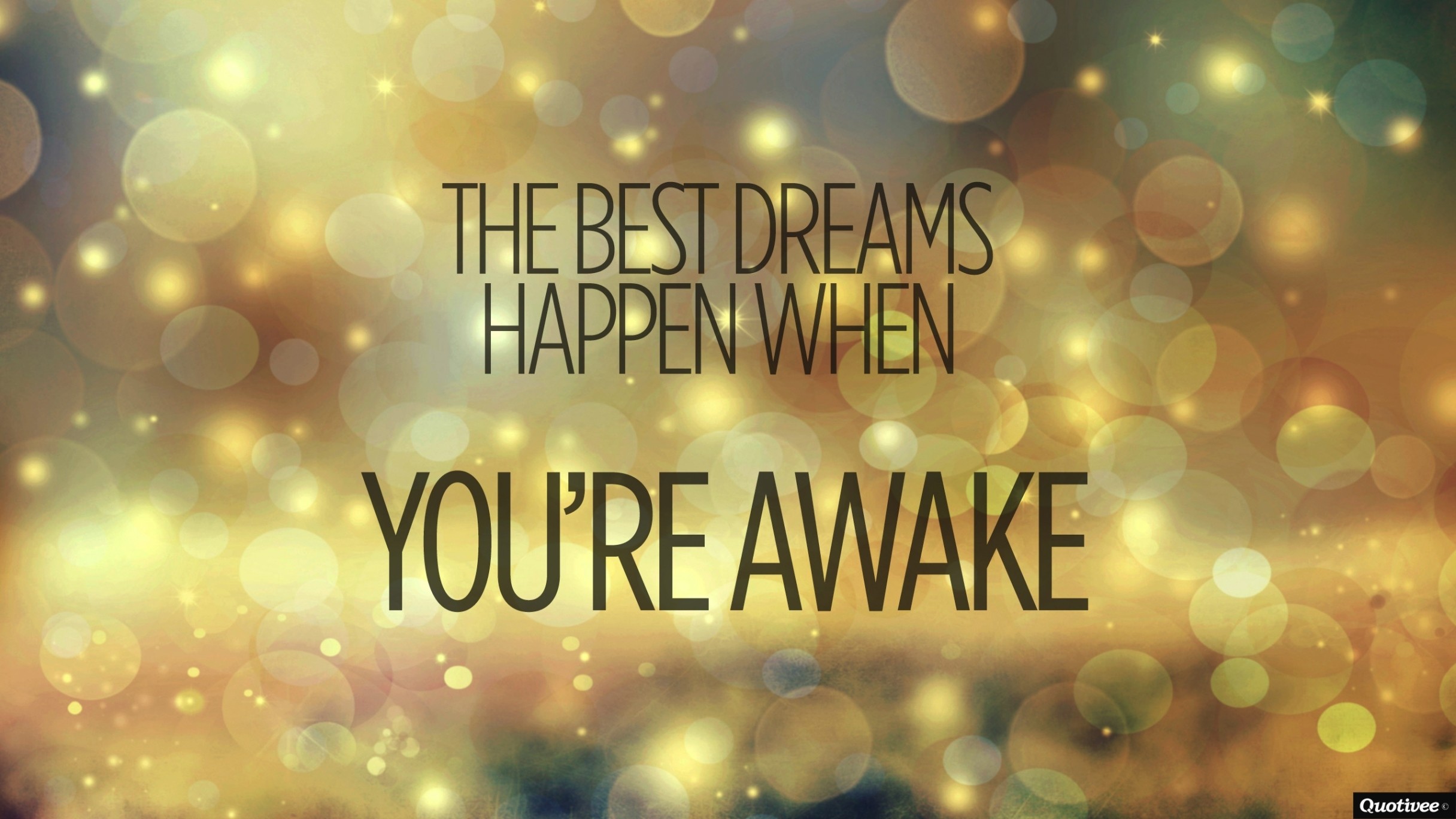 Inspirational quote on a dreamy bokeh background: 