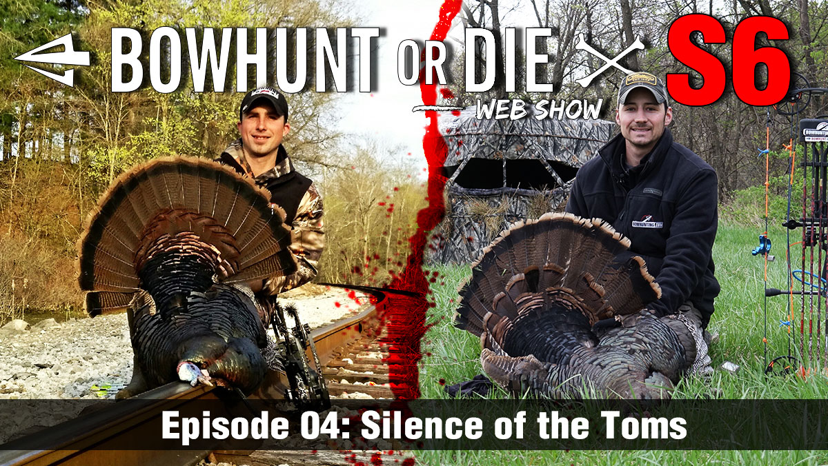 Episode Season Silence Of The Toms Bowhunt Or Die