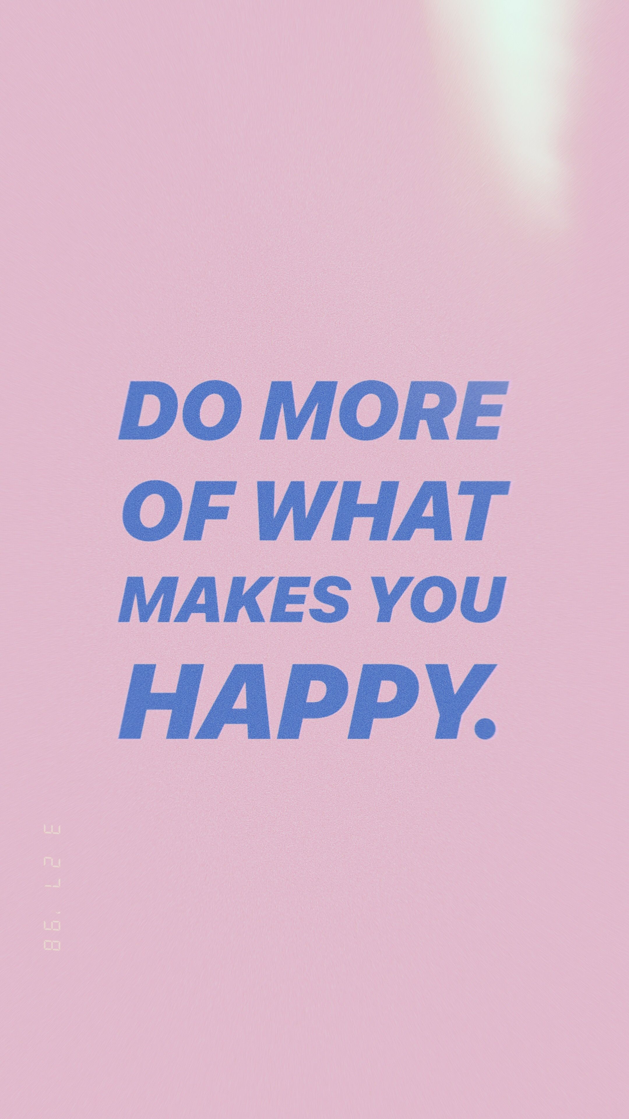 Do More Of What Makes You Happy Get Able Phone