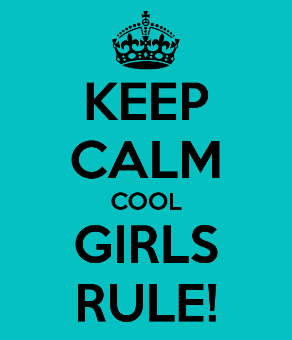 Keep Calm Cool Girls Rule And Carry On Image Generator